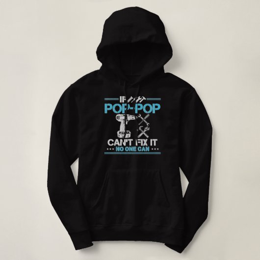 Als de Pop Pop het niet kan oplossen kan niemand v Hoodie (Design voorkant)