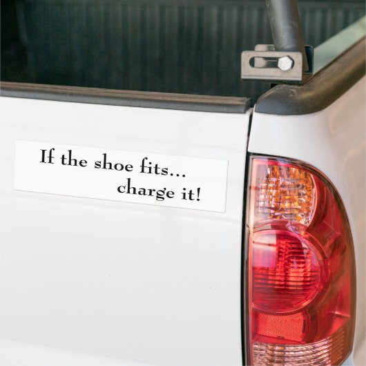 Als de schoen past... laad het op!  Bumpersticker (Op Truck)