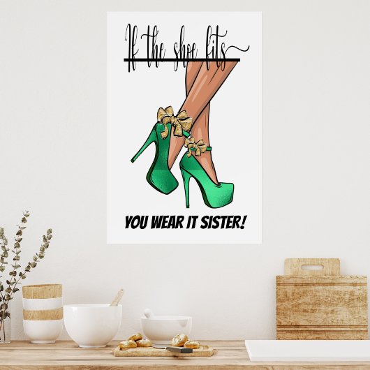 Als de schoen past ... Poster (Keuken)