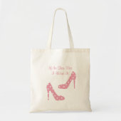 Als de schoen roze is tote bag (Voorkant)