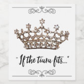 "Als de Tiara passen..." Wijn Etiket (Enkel label)