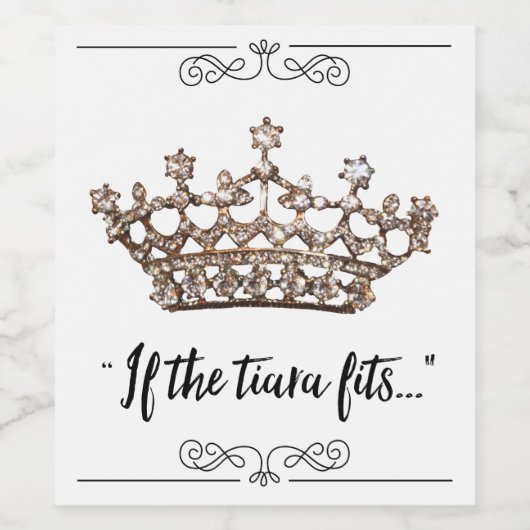 "Als de Tiara passen..." Wijn Etiket (Enkel label)