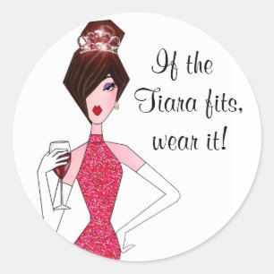 "Als de Tiara past, draag het!" Stickers