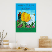 Als de tulpen bloeien is het lente poster (Keuken)