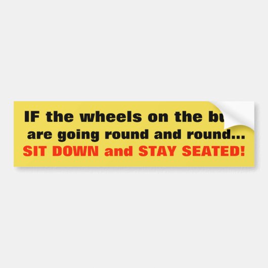 ALS de wielen van de bus rond en rond gaan Bumpersticker (Voorkant)