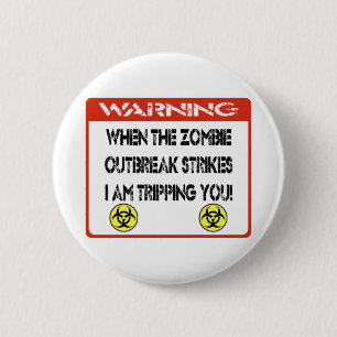 Als de zombiepuitbraak toeslaat, maak ik je een gr ronde button 5,7 cm