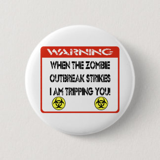 Als de zombiepuitbraak toeslaat, maak ik je een gr ronde button 5,7 cm