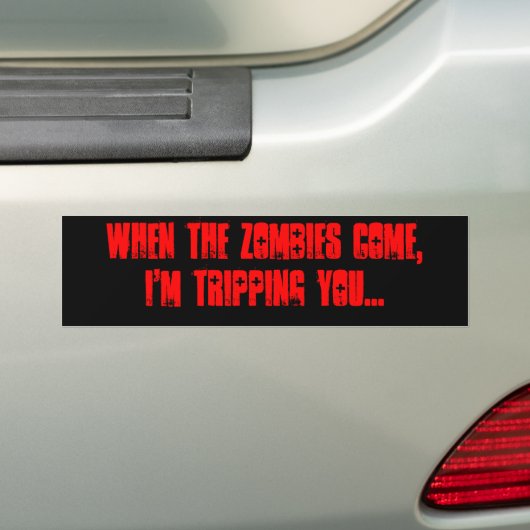 Als de zombies komen, maak ik je... bumpersticker (Op auto)