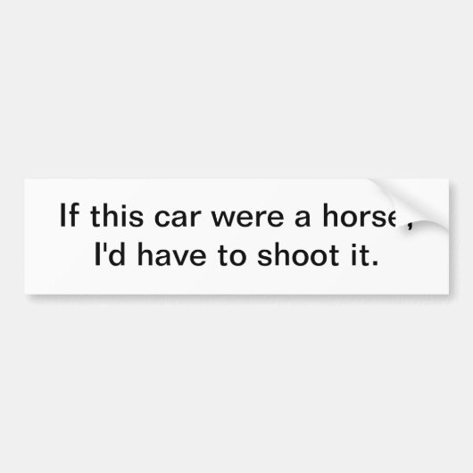 Als deze auto een paard was - bumper sticker (Voorkant)
