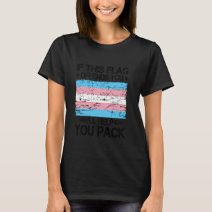 Als deze vlag je aanbiedt, help ik je Transg te pa T-shirt