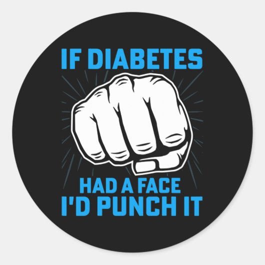 Als Diabetes een gezicht had, zou ik het Diabetes  Ronde Sticker (Voorkant)