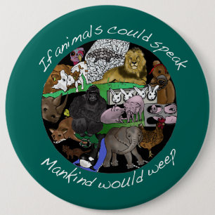 Als dieren zouden spreken, zou de mensheid de Butt Ronde Button 6,0 Cm