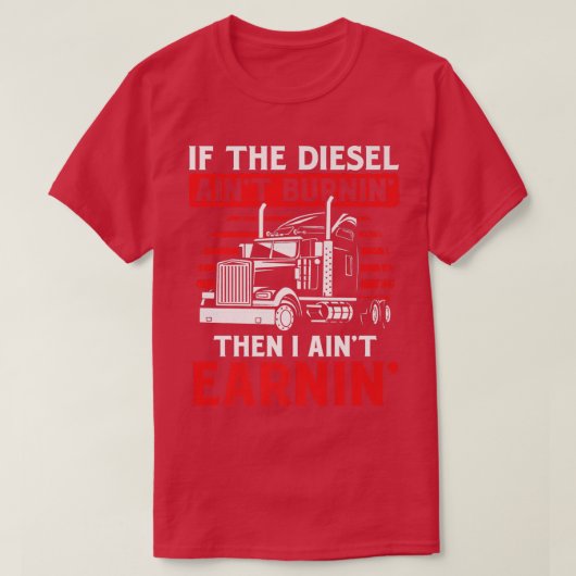 Als Diesel geen vrachtwagenchauffeur brandt T-shirt (Design voorkant)
