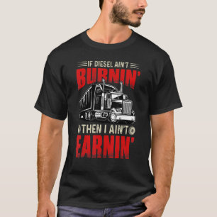 Als Diesel niet in brand staat, zal ik geen vracht T-shirt