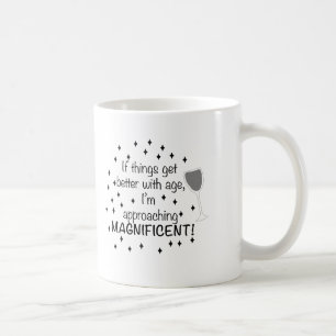 Als dingen beter worden met de leeftijd, ben ik pr koffiemok