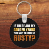 Als dit gulden jaren zijn, waarom voel ik me dan z sleutelhanger (Voorkant)