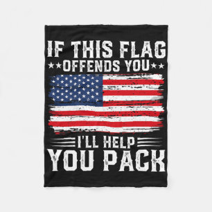 Als dit je beledigt, help ik je om Amerika in te p Fleece Deken