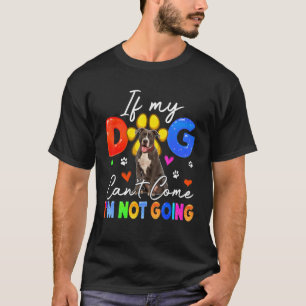 Als Dog niet kan komen, ga ik niet grappig met Bul T-shirt