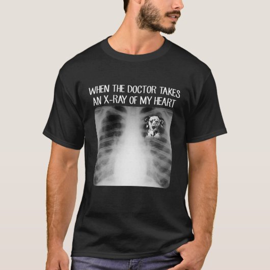 Als dokter röntgenfoto's neemt van mijn hart Funny T-shirt (Voorkant)