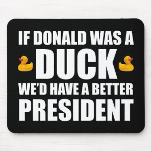 Als Donald een eend was, hadden we een beter Presi Muismat