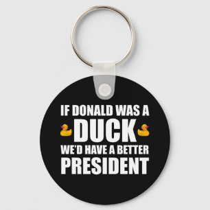 Als Donald een eend was, hadden we een beter Presi Sleutelhanger