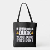 Als Donald een eend was, hadden we een beter Presi Tote Bag (Achterkant)