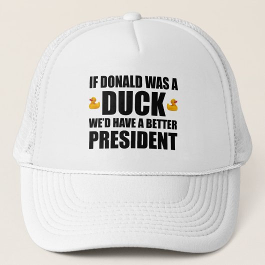 Als Donald een eend was, hadden we een beter Presi Trucker Pet (Voorkant)