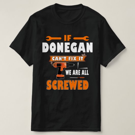 ALS DONEGAN HET NIET KAN VASTSTELLEN, ZIJN WE ALLE T-SHIRT (Design voorkant)