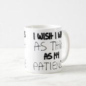 Als dun als mijn grappige mok van de patiënt (Voorkant rechts)