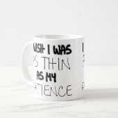 Als dun als mijn grappige mok van de patiënt (Voorkant links)