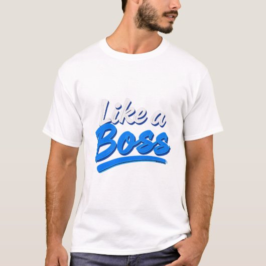 als een baas t-shirt (Voorkant)