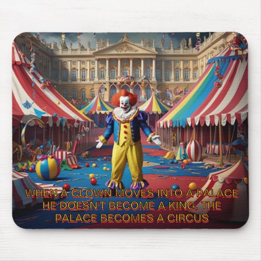 Als een clown een paleis binnengaat muismat (Voorkant)
