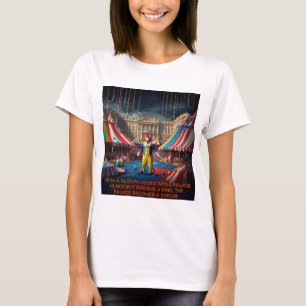 Als een clown een paleis binnengaat... t-shirt