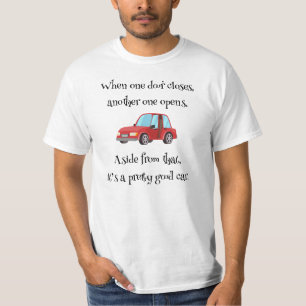 Als een deur dicht gaat, is dat grappige auto die  t-shirt