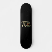 Als een gewoon getal maar oneindig koeler Pi-dag Persoonlijk Skateboard (Voorkant)