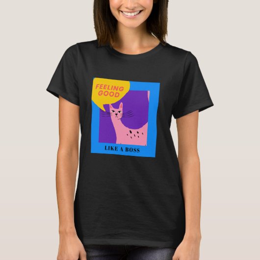 Als een kattige baas! Voelt goed T-shirt (Voorkant)