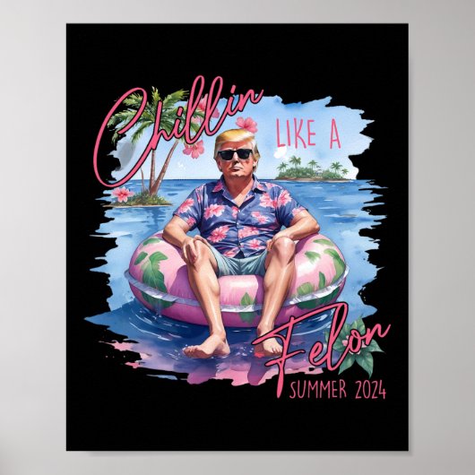 Als een misdadige Trump voor President Summer 2024 Poster (Voorkant)