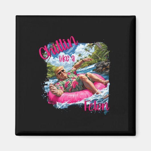 Als een misdadiger Grappig Trump Shirt Summer Trum Magneet (Voorkant)