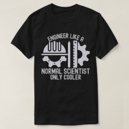 Als een normale wetenschapper, alleen cooler, inge t-shirt