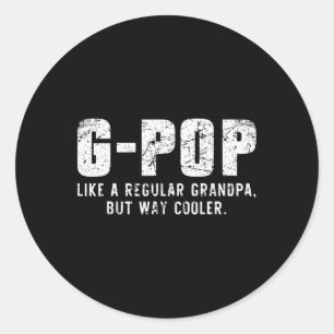 Als een opa, maar veel cooler alleen veel lekkers ronde sticker