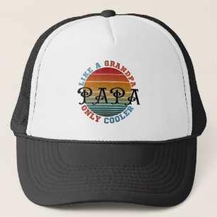 Als een opa, papa, maar dan cooler trucker pet