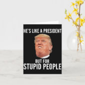Als een president maar dan voor domme mensen Grapp Kaart (Gele Bloem)