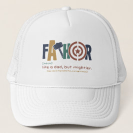 Als een vader, maar dan machtiger. trucker pet