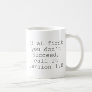 Als eerst u niet succesvol bent, roep het Versie 1 Koffiemok