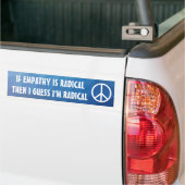 Als Empathie Radicaal is, dan ben ik denk ik radic Bumpersticker (Op Truck)