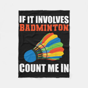 Als er badminton bij betrokken is, ben ik in Badmi Fleece Deken