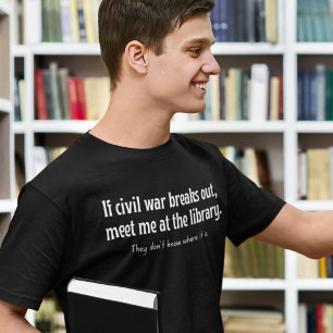 Als er een burgeroorlog uitbreekt, ontmoet me dan  t-shirt