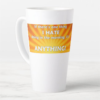 Als er één ding is dat ik 's ochtends haat latte mok