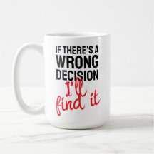 Als er een verkeerde beslissing is, vind ik die