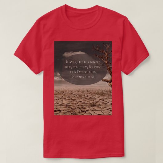 Als er een vraag is waarom we Rudyard Kipling hebb T-shirt (Design voorkant)